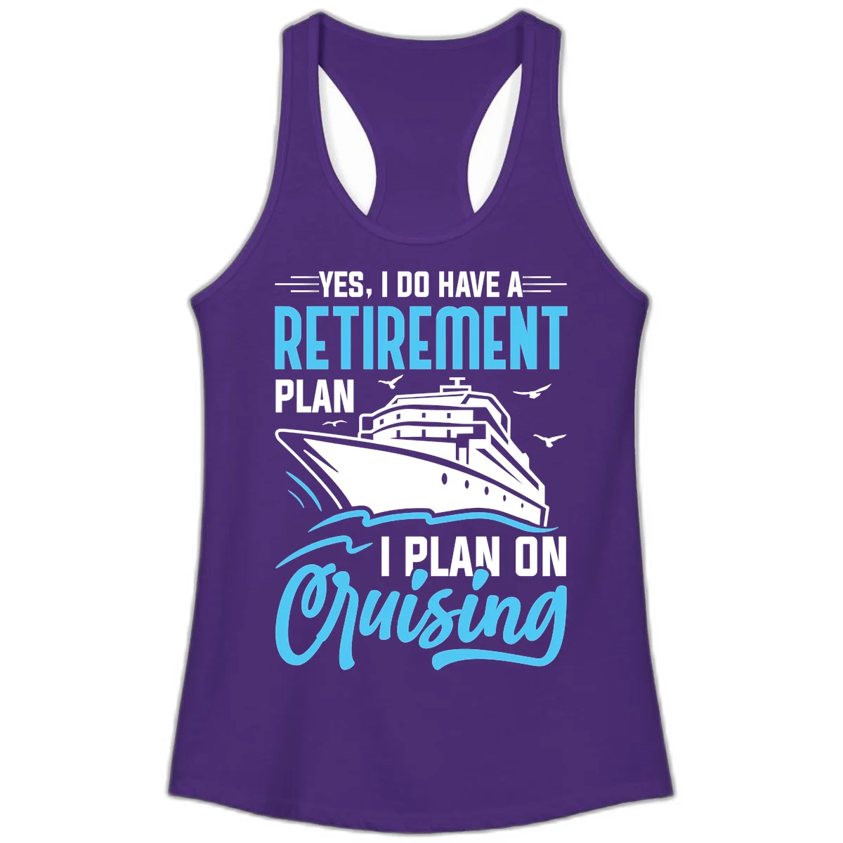 Retirement Plan: Cruising Ladies Tank Top in Solid Purple Rush