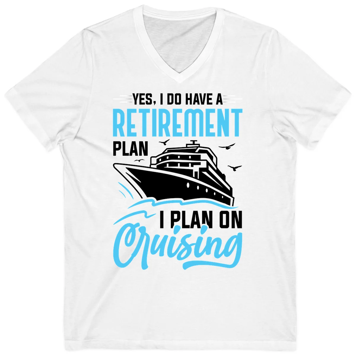 Retirement Plan: Cruising V-Neck T-Shirt in White
