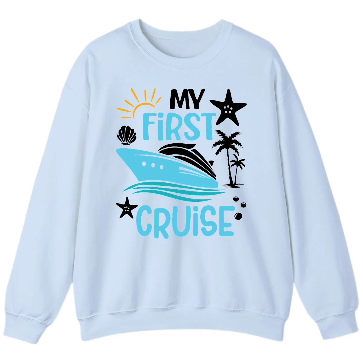 My First Cruise Sweatshirt in Light Blue