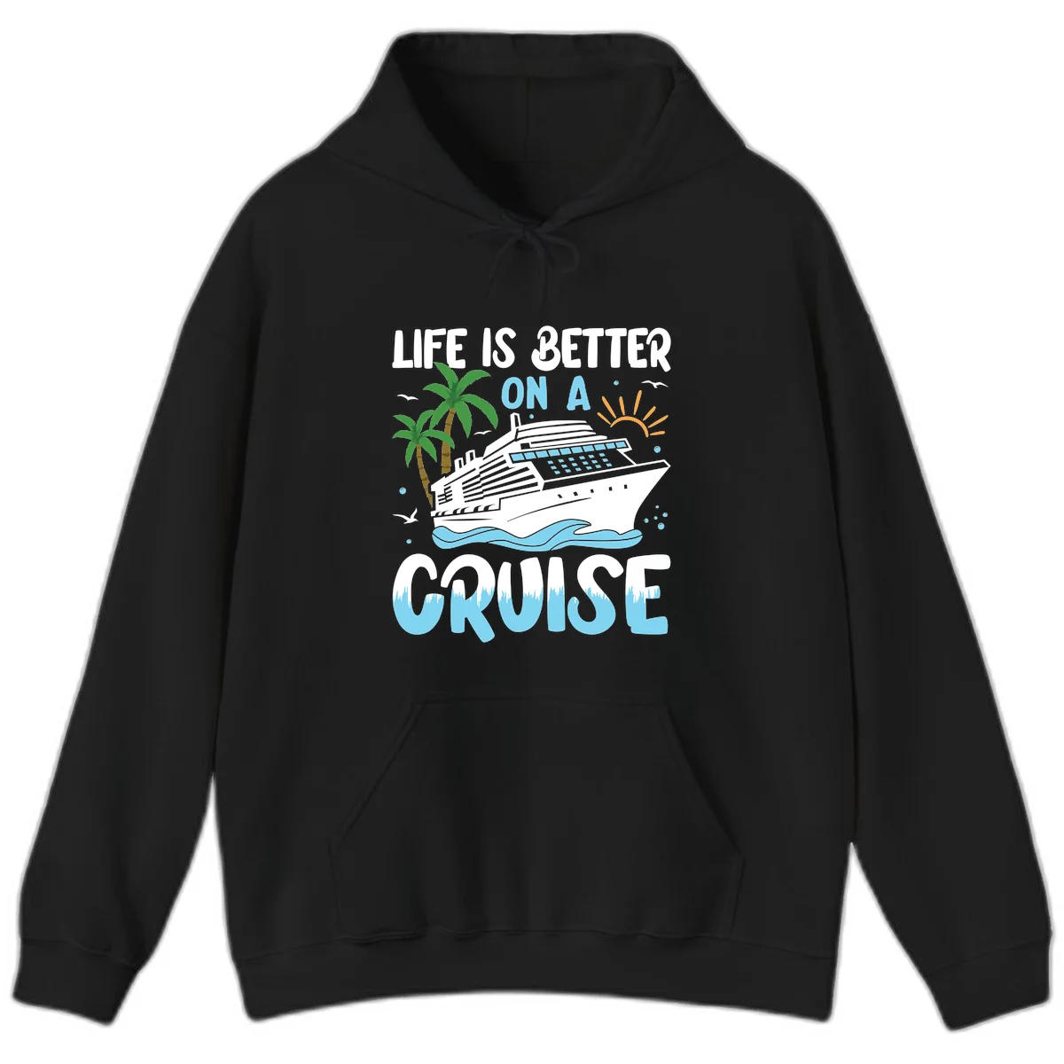 Life Is Better On A Cruise Hoodie in Black
