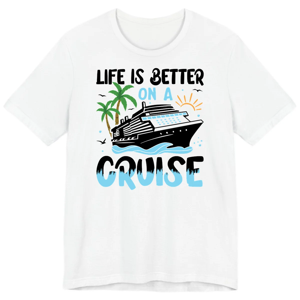 Life Is Better On A Cruise Premium T-Shirt in White