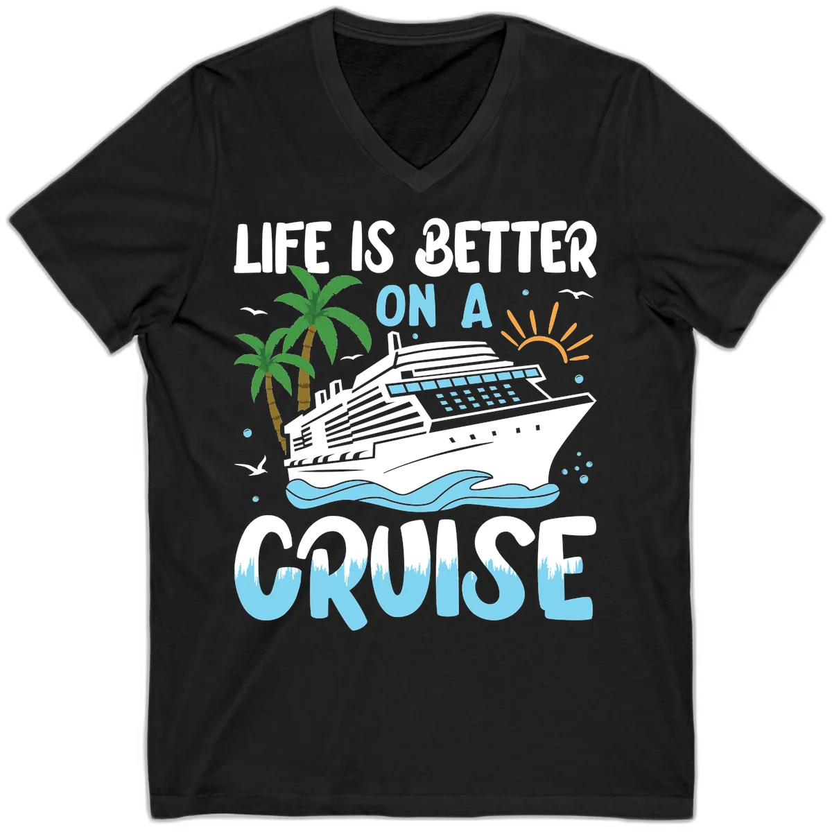 Life Is Better On A Cruise V-Neck in Black