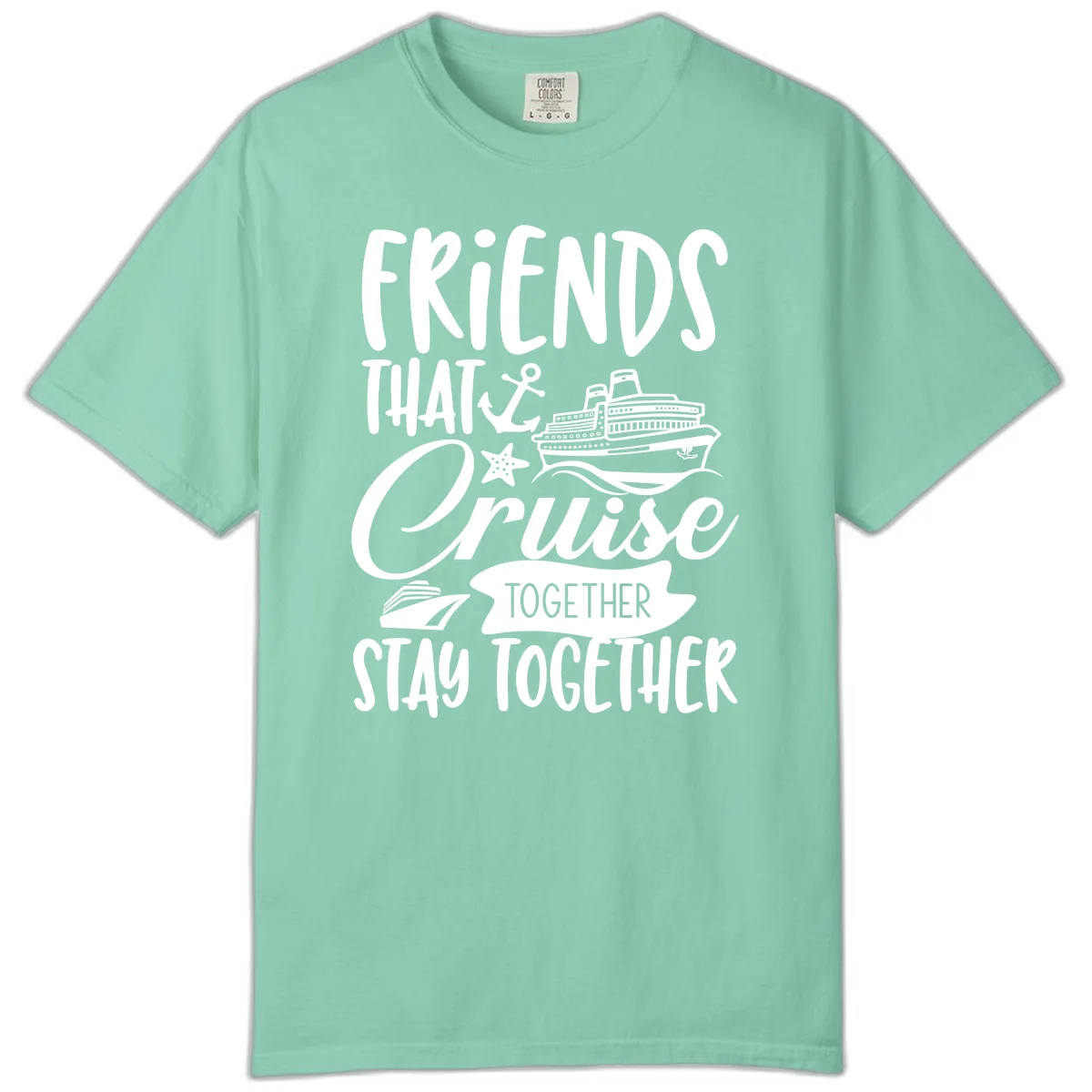 Friends That Cruise Together Comfort Color in Island Reef