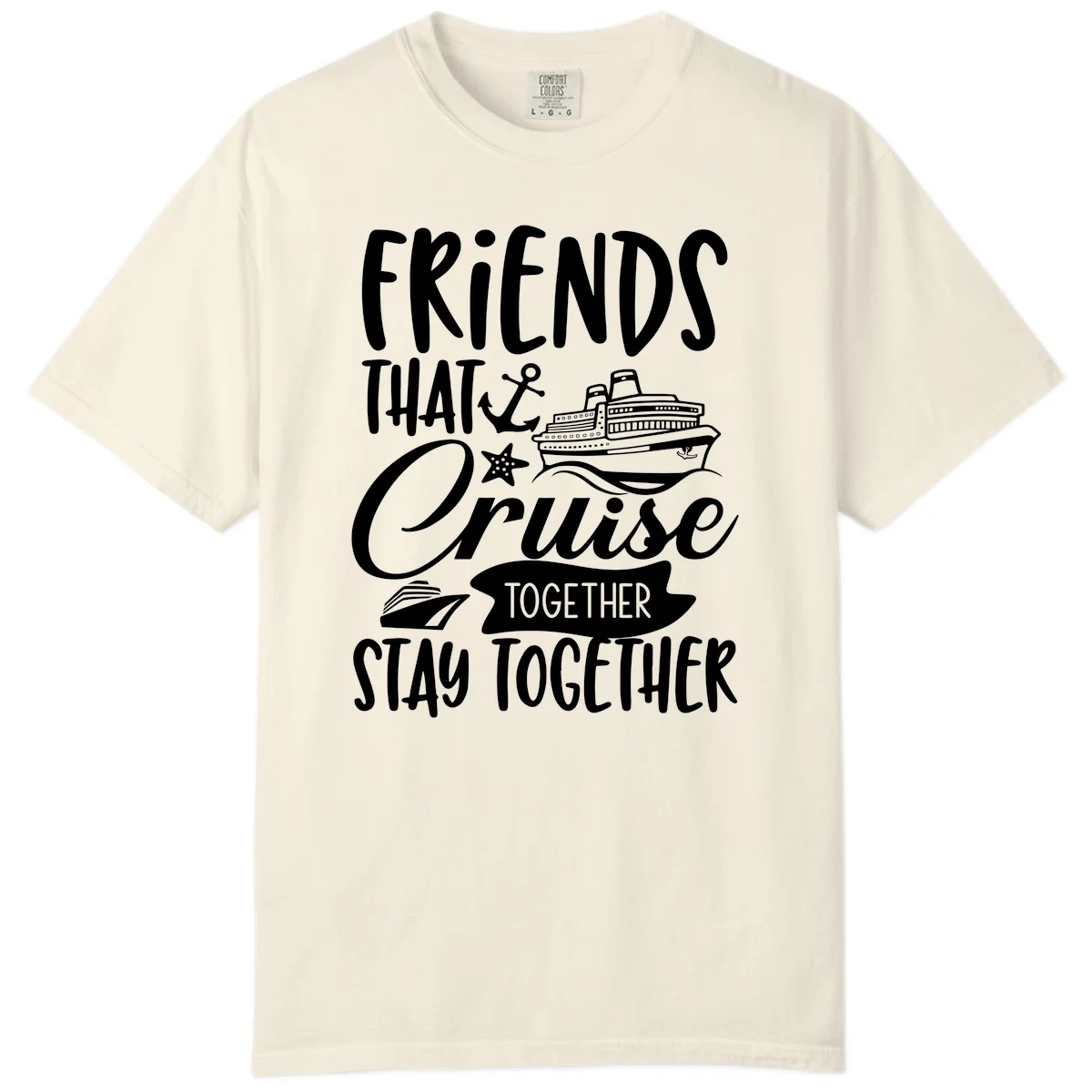 Friends That Cruise Together Comfort Color in Ivory