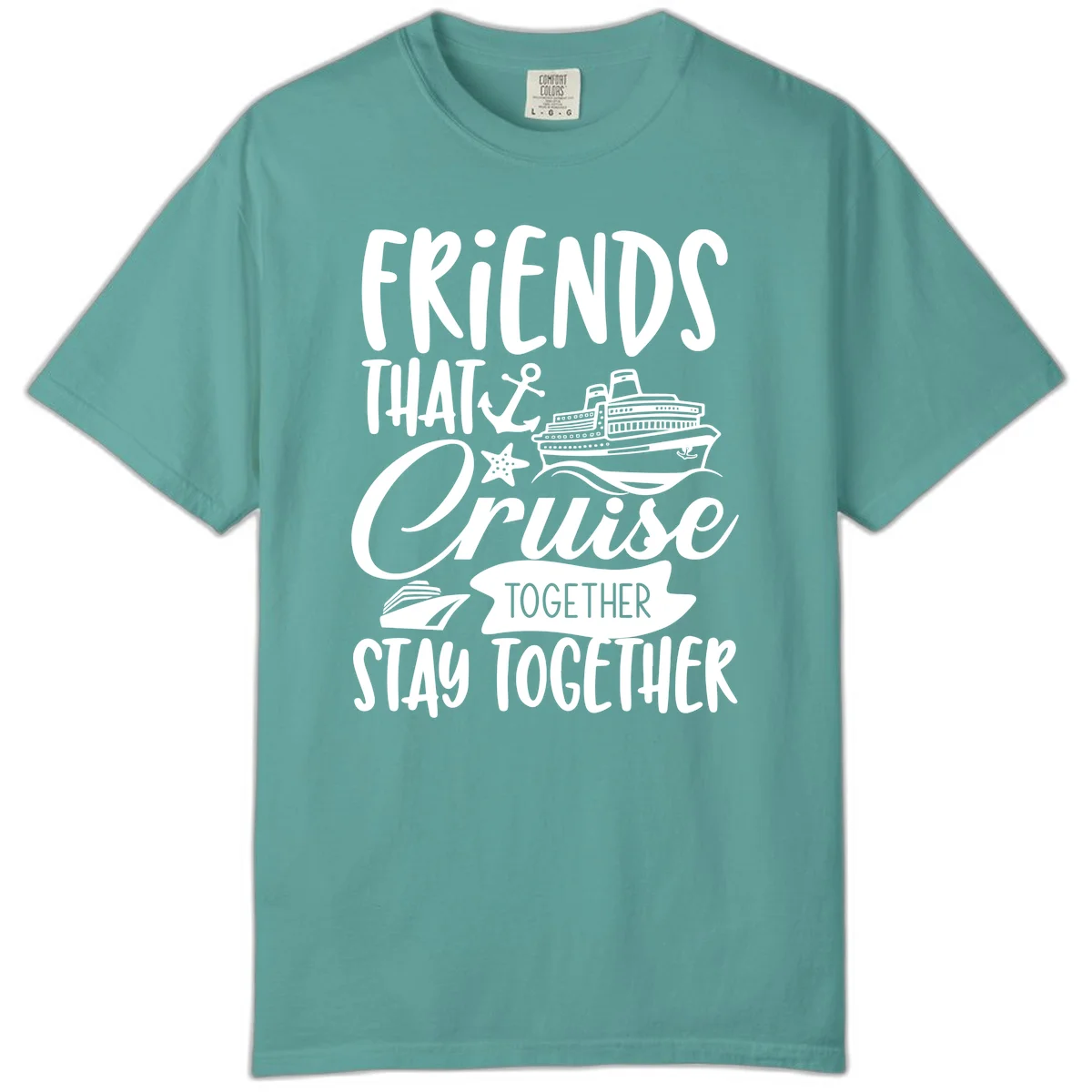 Friends That Cruise Together Comfort Color in Seafoam