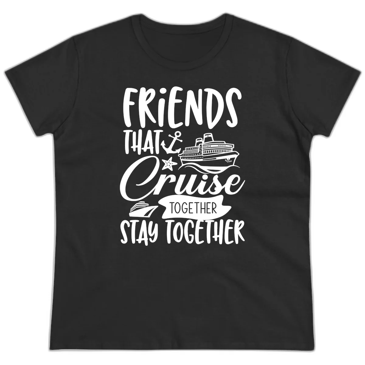 Friends That Cruise Together Ladies Tee in Black