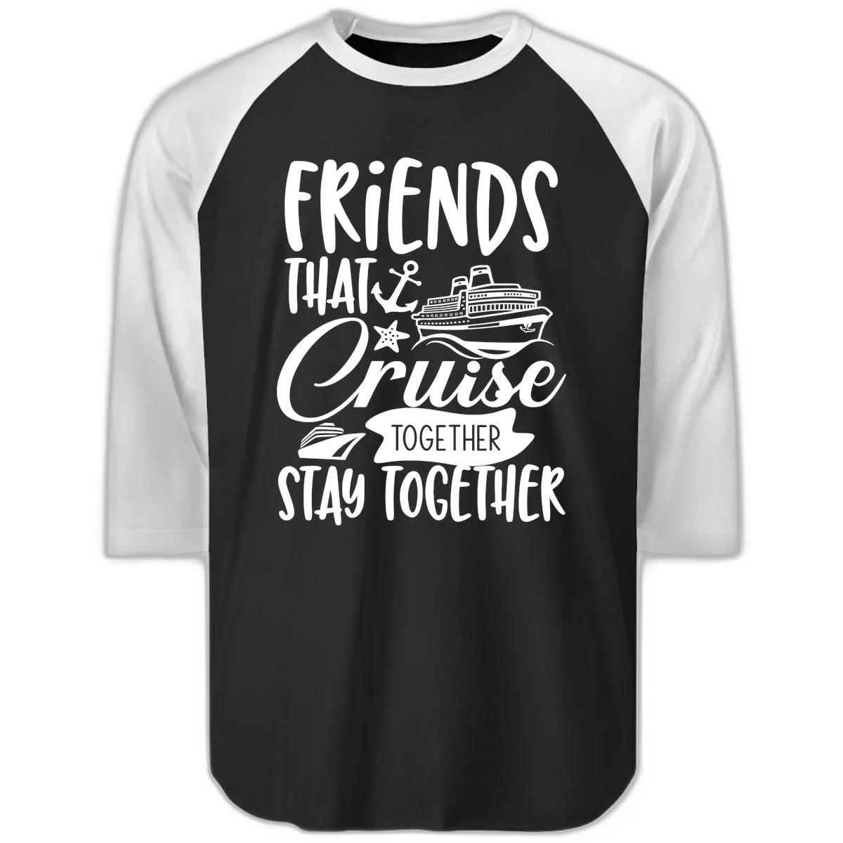 Friends That Cruise Together Raglan 3/4 in Black White