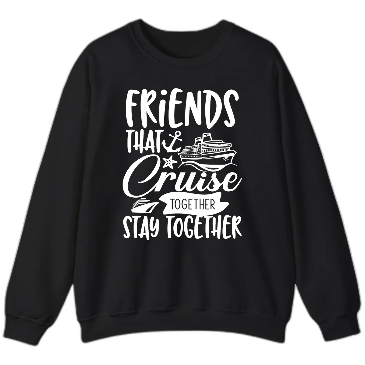 Friends That Cruise Together Sweatshirt in Black