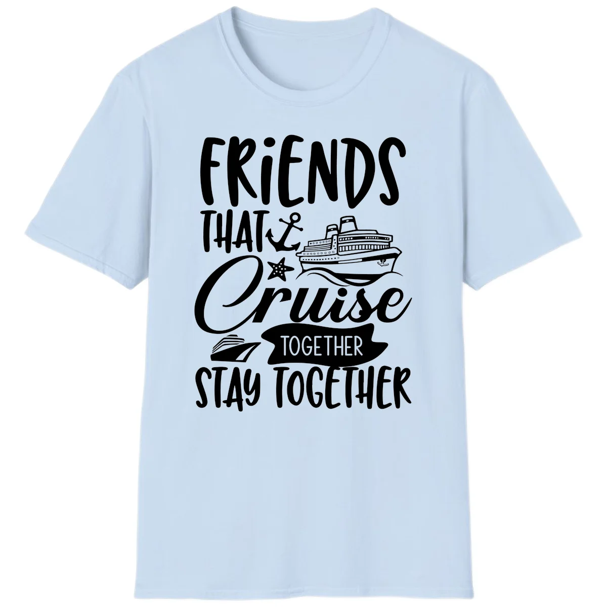 Friends That Cruise Together T-Shirt in Light Blue