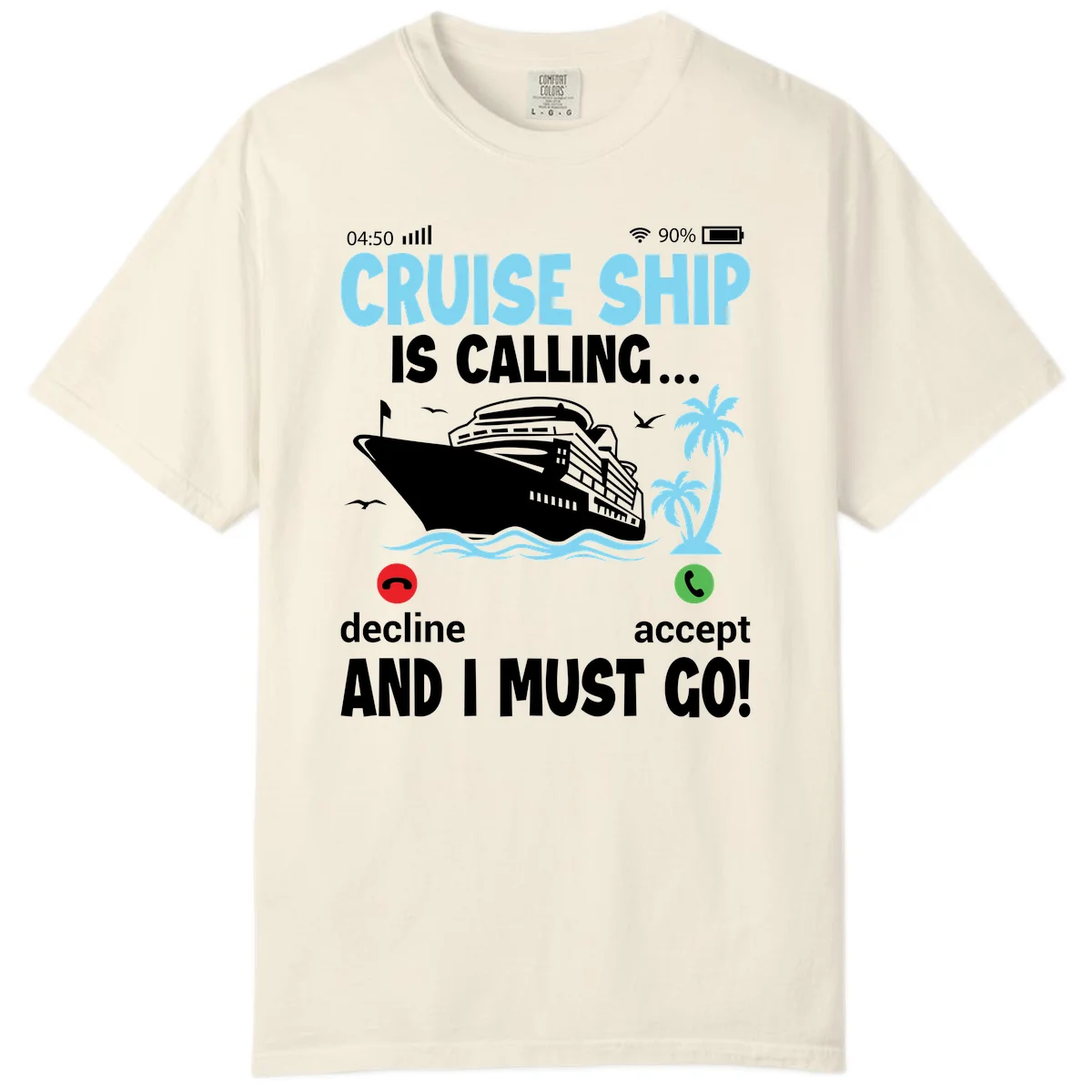 Cruise Ship Is Calling Comfort Color in Ivory