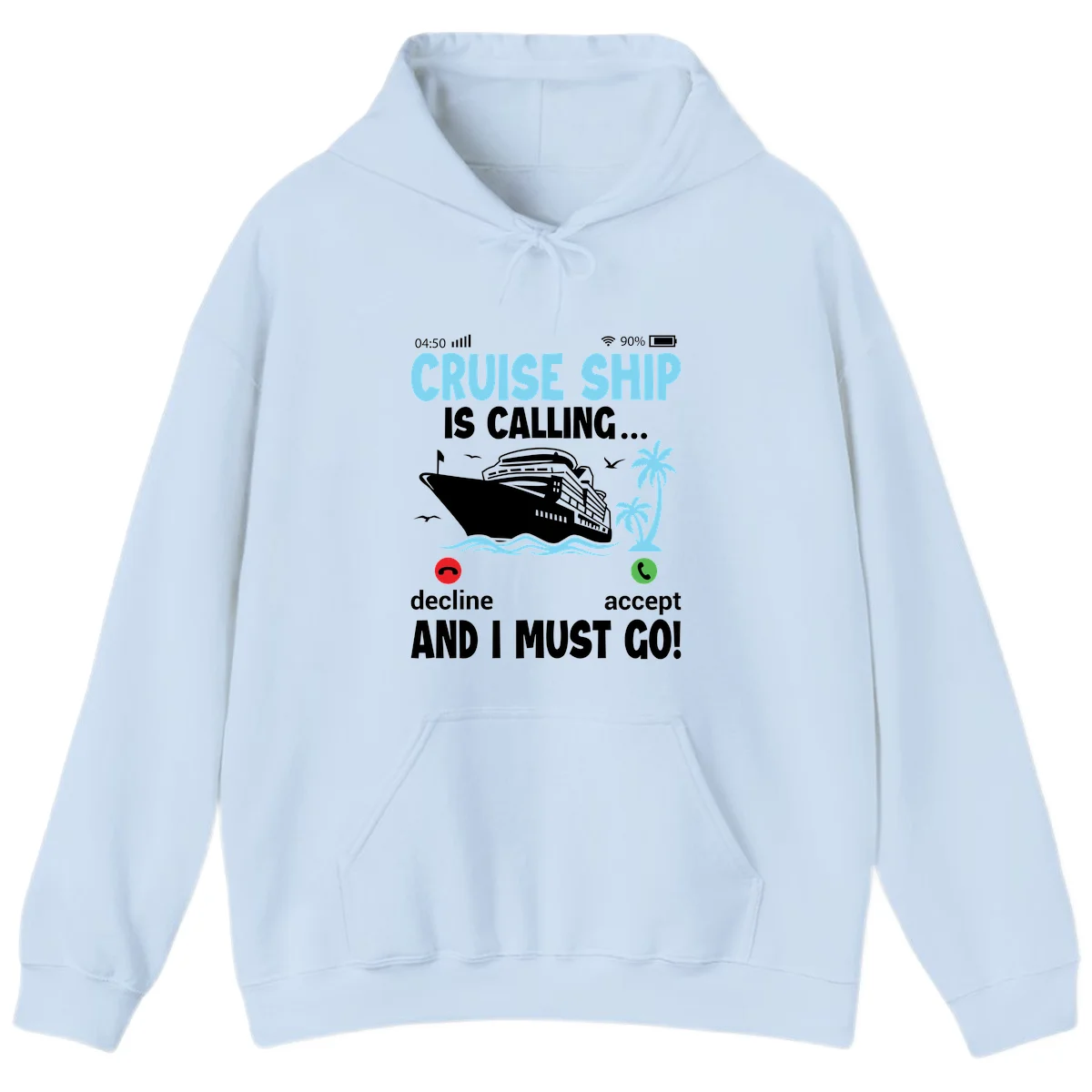 Cruise Ship Is Calling Hoodie in Light Blue