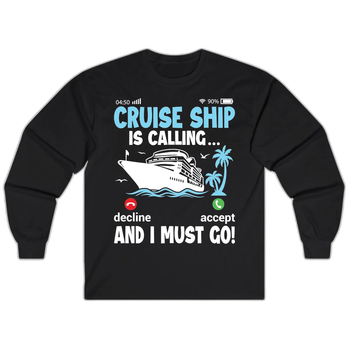 Cruise Ship Is Calling Long Sleeve in Black