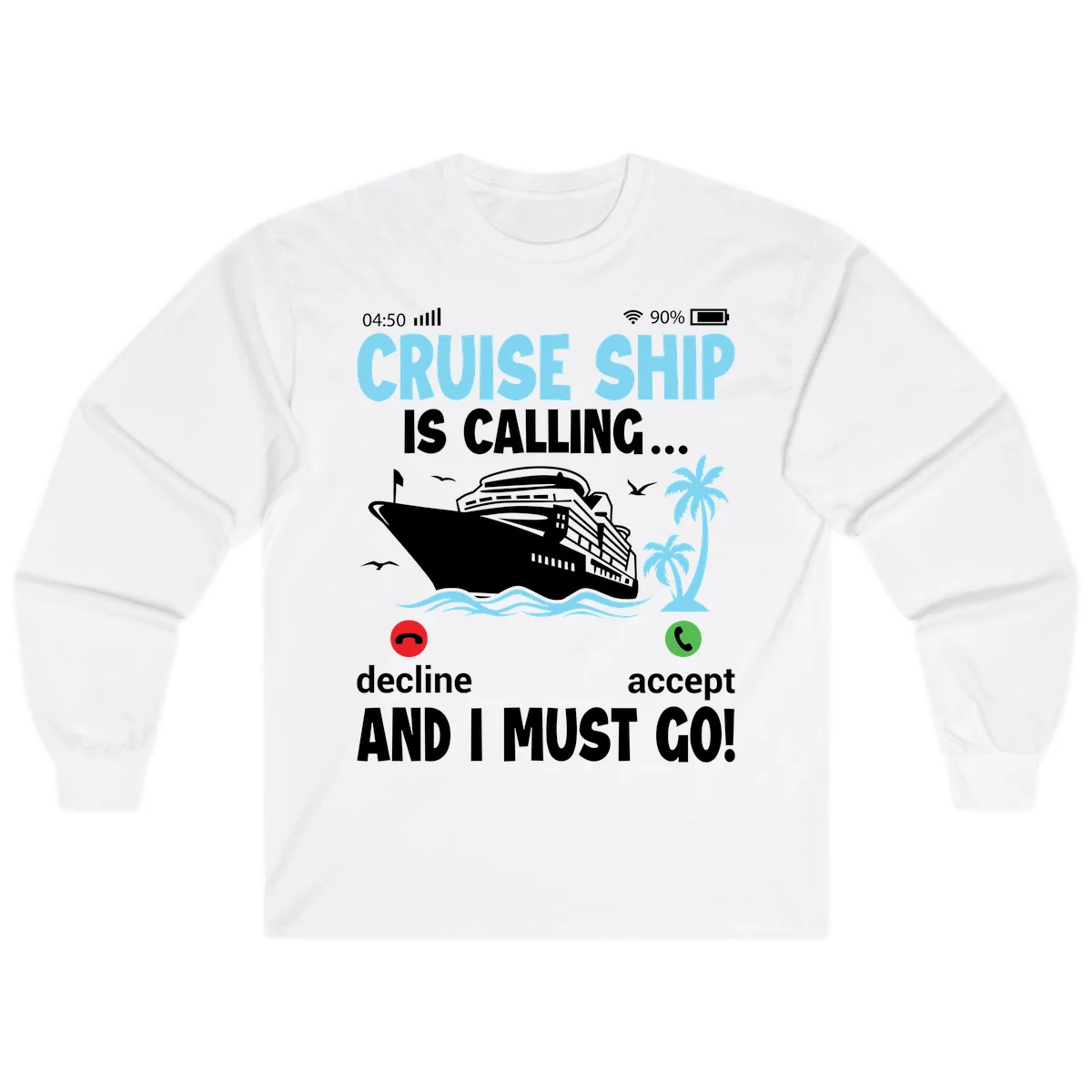 Cruise Ship Is Calling Long Sleeve in White