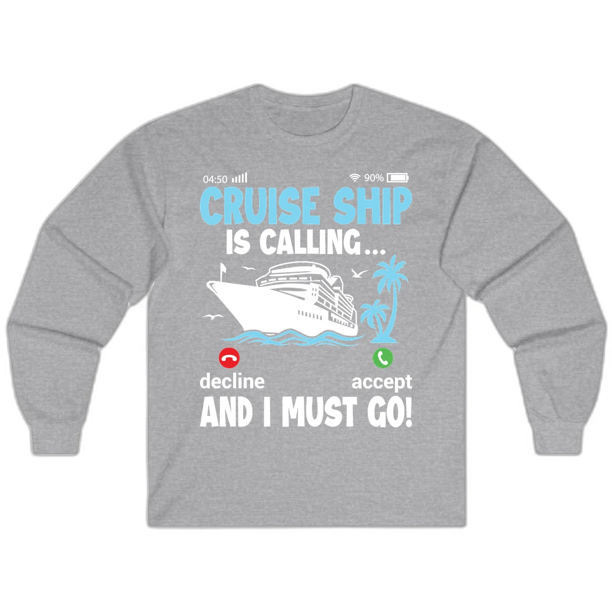 Cruise Ship Is Calling Long Sleeve in Sport Grey