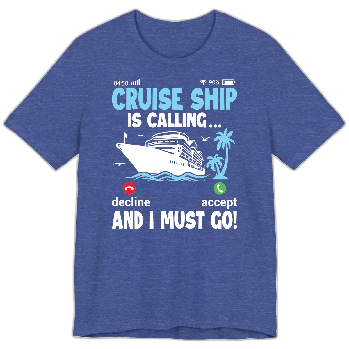 Cruise Ship Is Calling Premium T-Shirt in Heather True Royal