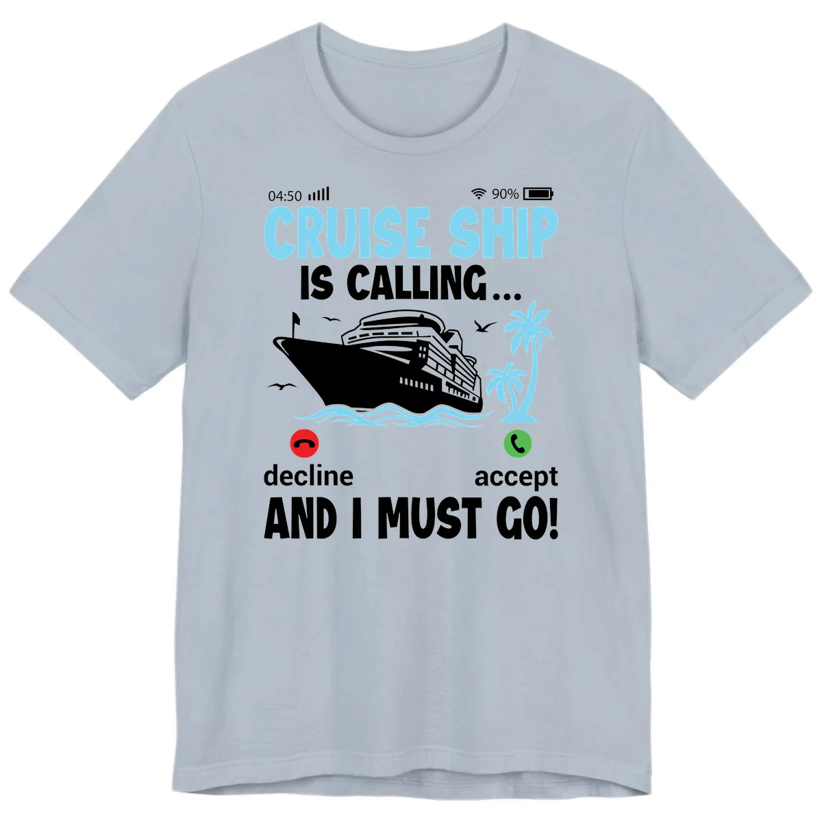 Cruise Ship Is Calling Premium T-Shirt in Light Blue