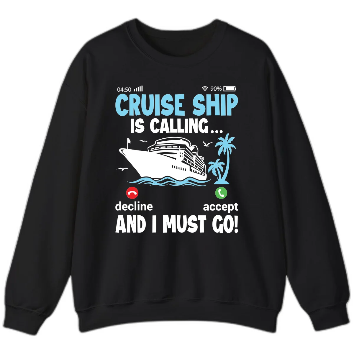Cruise Ship Is Calling Sweatshirt in Black