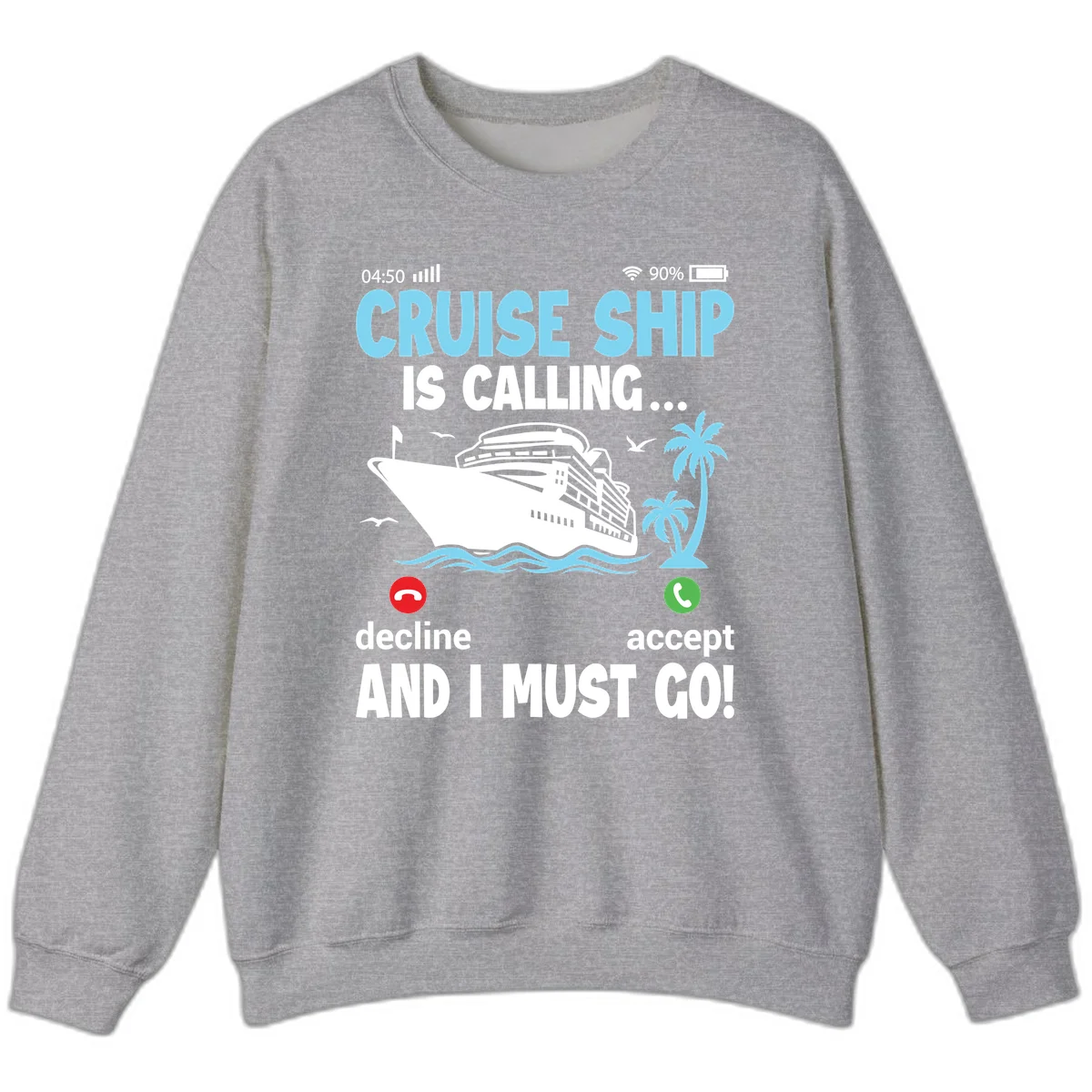 Cruise Ship Is Calling Sweatshirt in Sport Grey