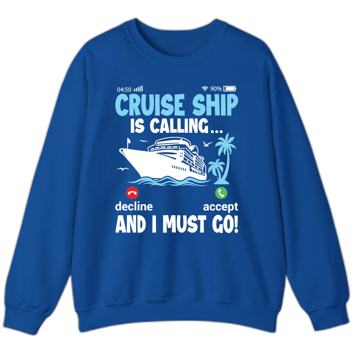 Cruise Ship Is Calling Sweatshirt in Royal
