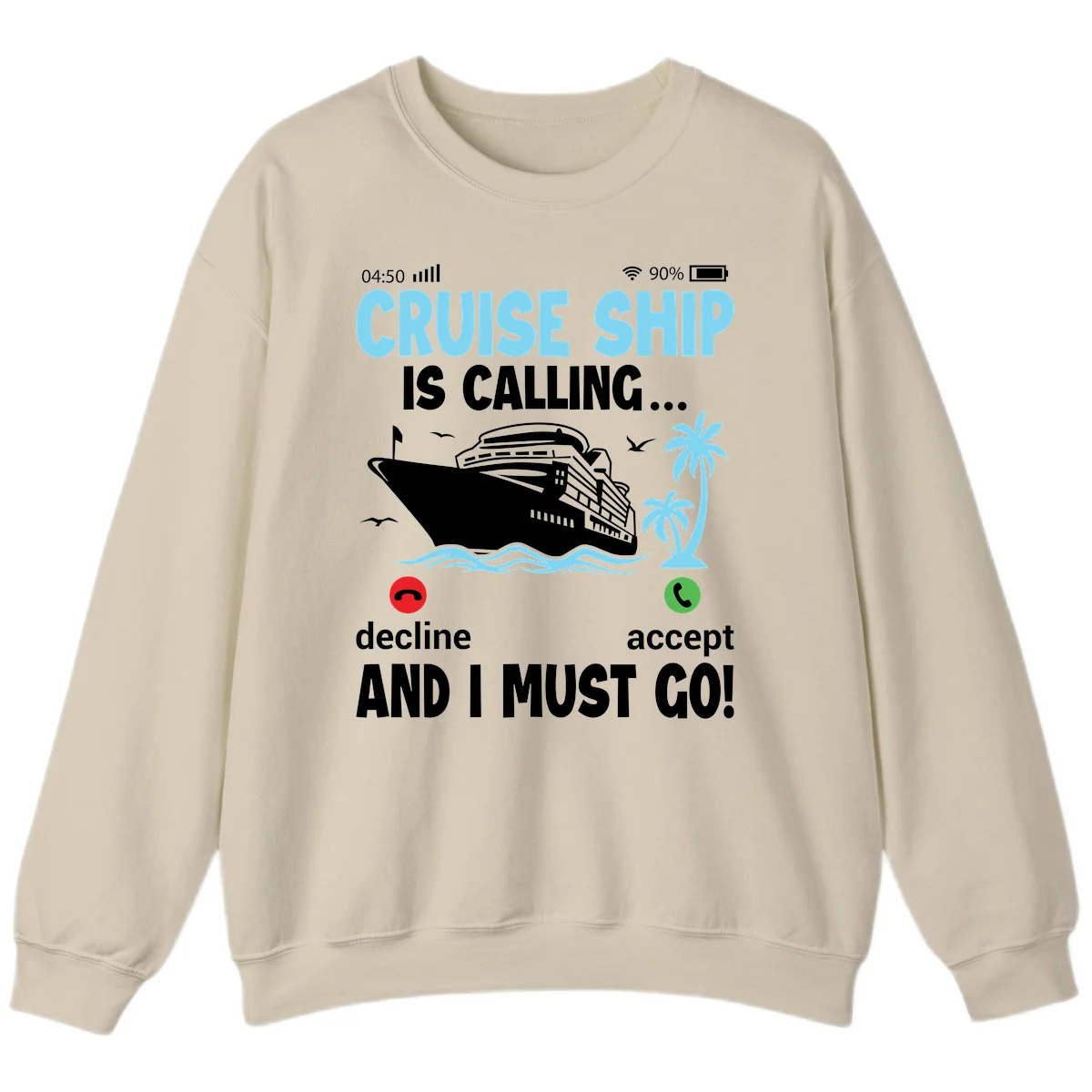 Cruise Ship Is Calling Sweatshirt in Sand