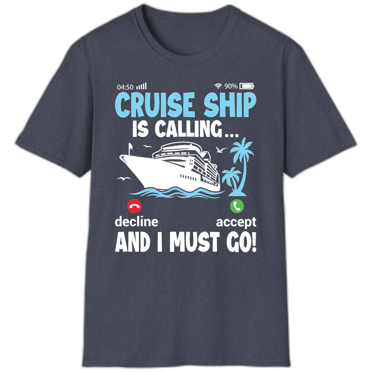 Cruise Ship Is Calling T-Shirt in Heather Navy