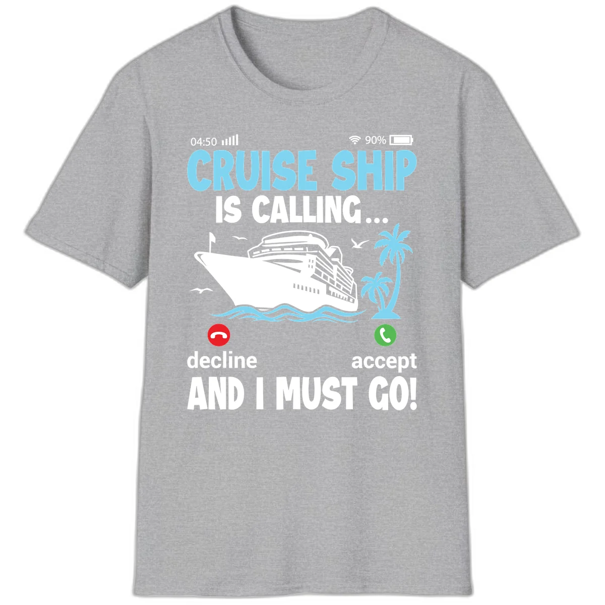 Cruise Ship Is Calling T-Shirt in Sport Grey