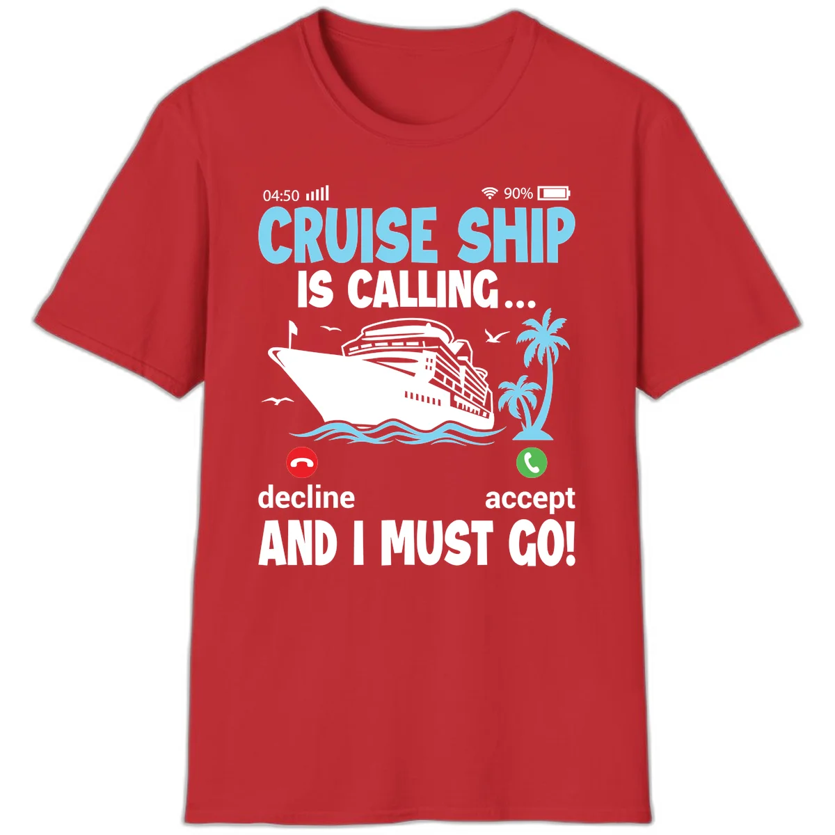 Cruise Ship Is Calling T-Shirt in Red
