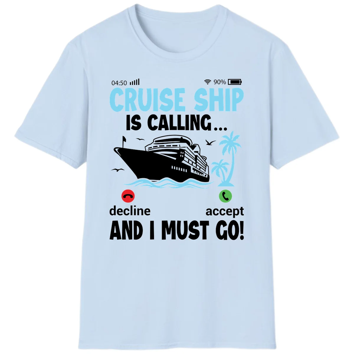 Cruise Ship Is Calling T-Shirt in Light Blue