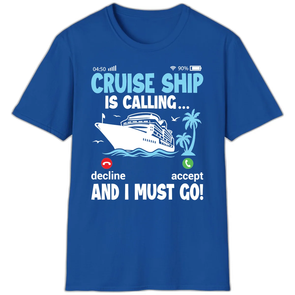 Cruise Ship Is Calling T-Shirt in Royal