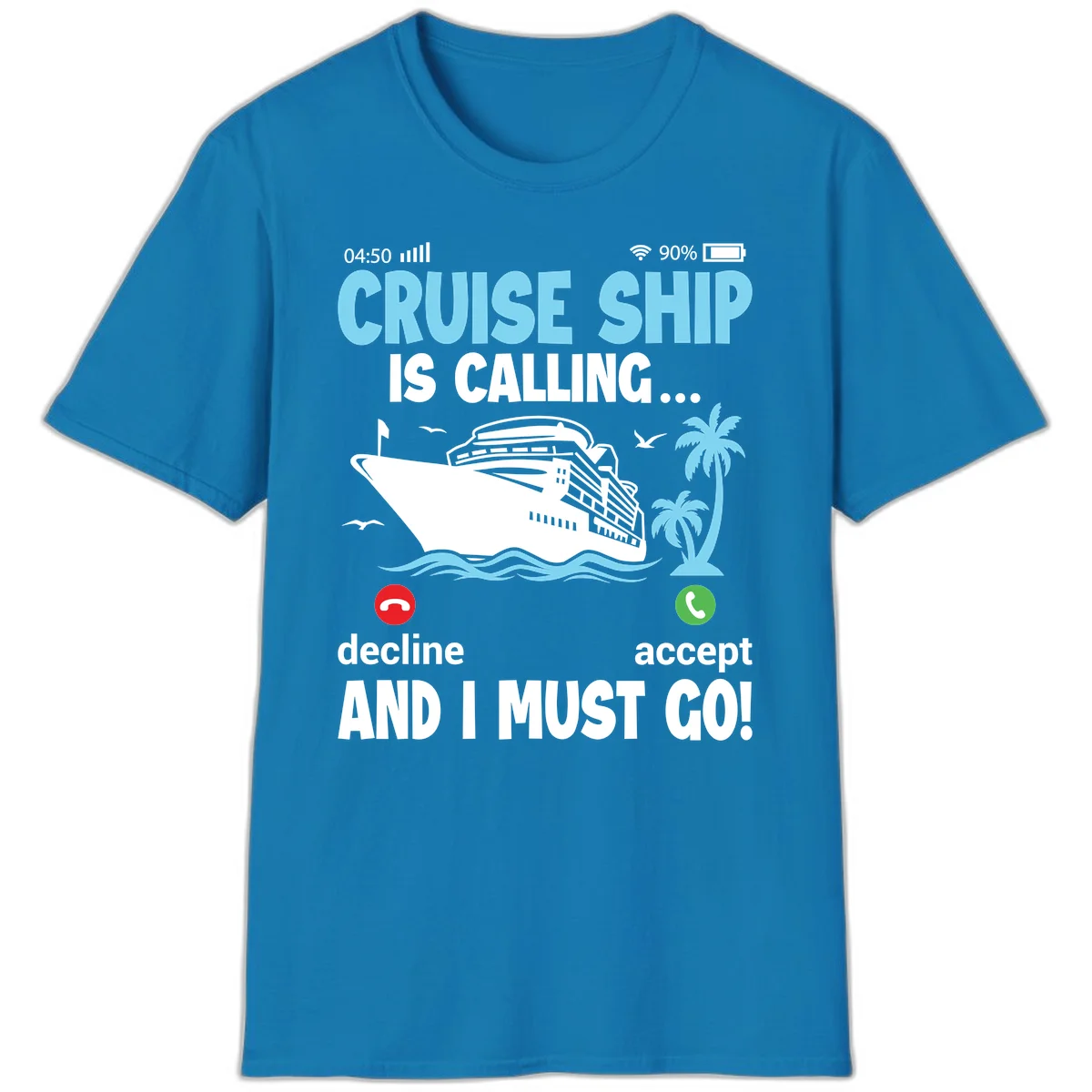 Cruise Ship Is Calling T-Shirt in Sapphire