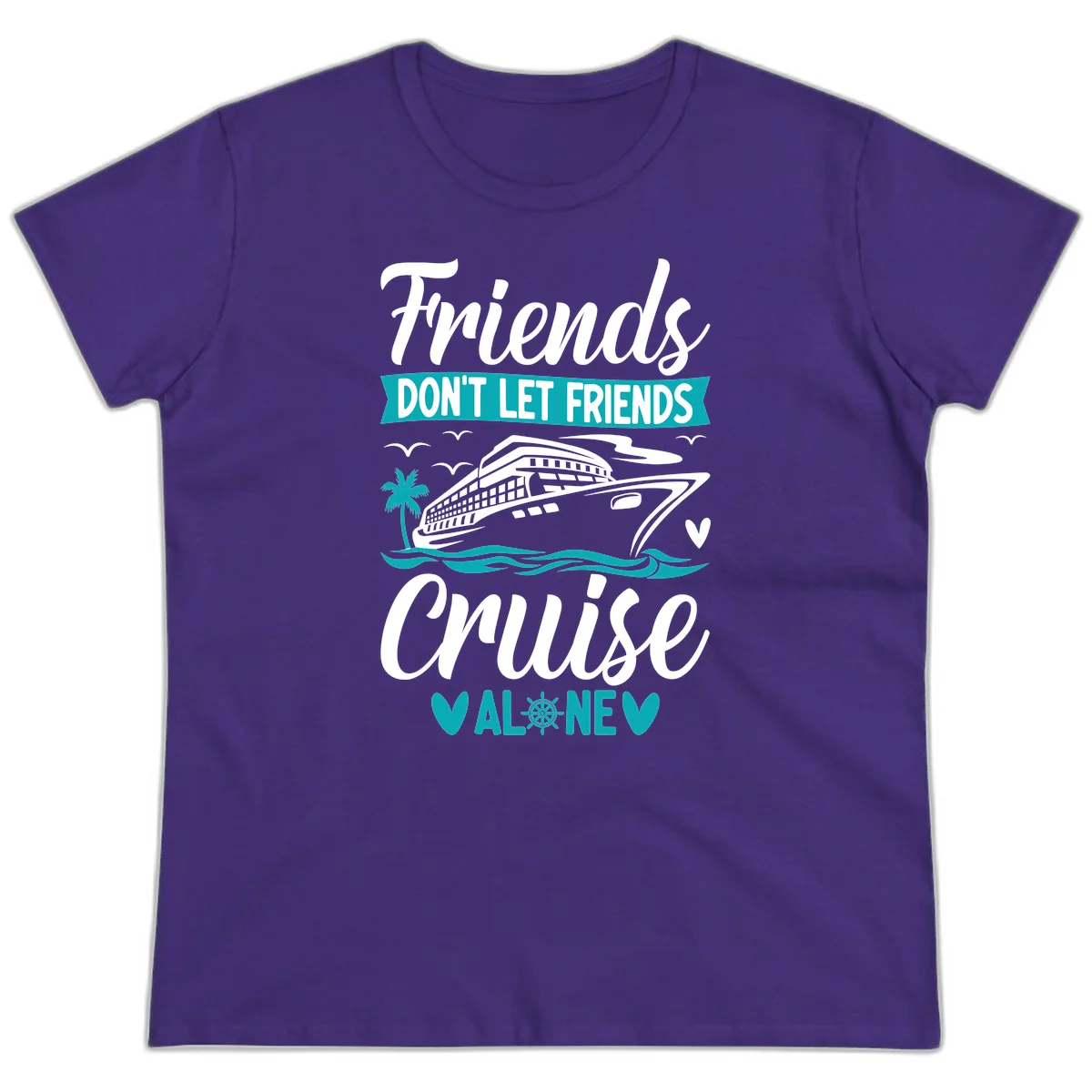 Friends Don't Let Friends Cruise Alone Ladies Tee in Purple