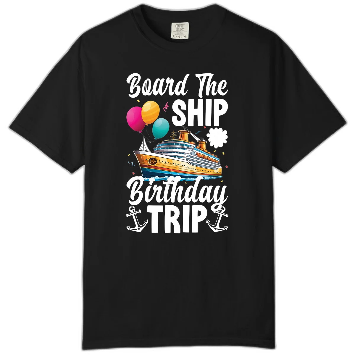 Board The Ship Birthday Trip Comfort Color Tee in Black