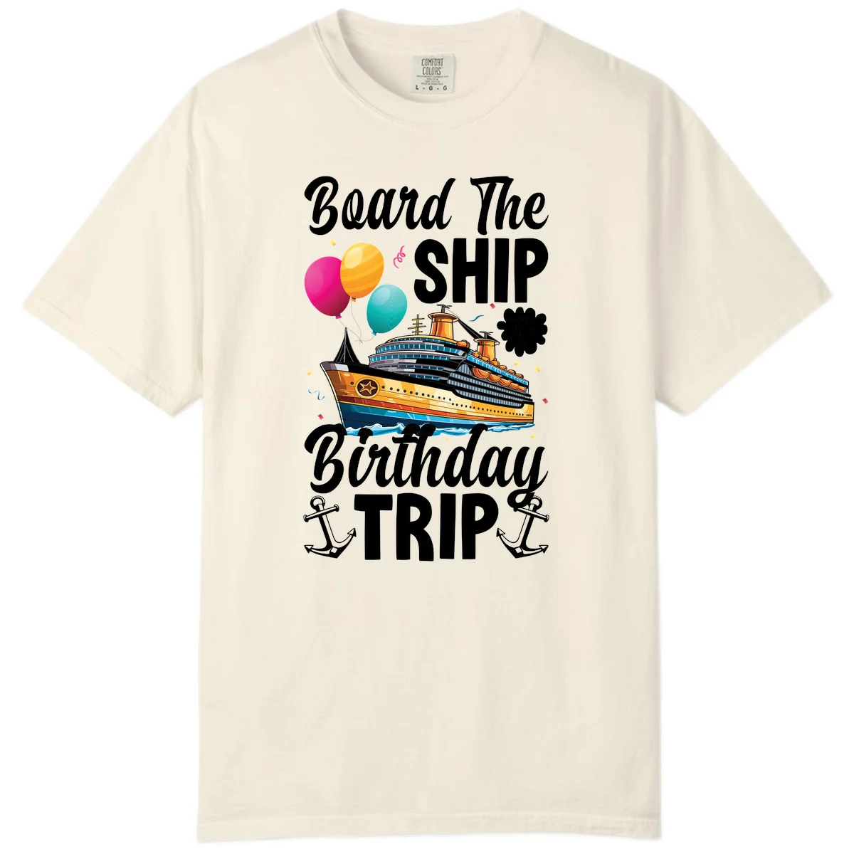 Board The Ship Birthday Trip Comfort Color Tee in Ivory