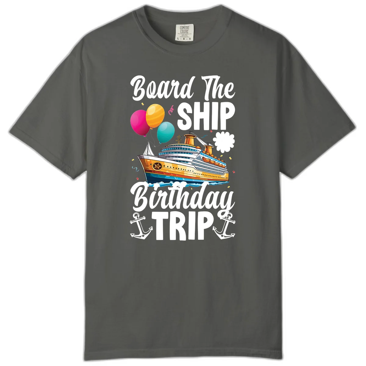 Board The Ship Birthday Trip Comfort Color Tee in Pepper