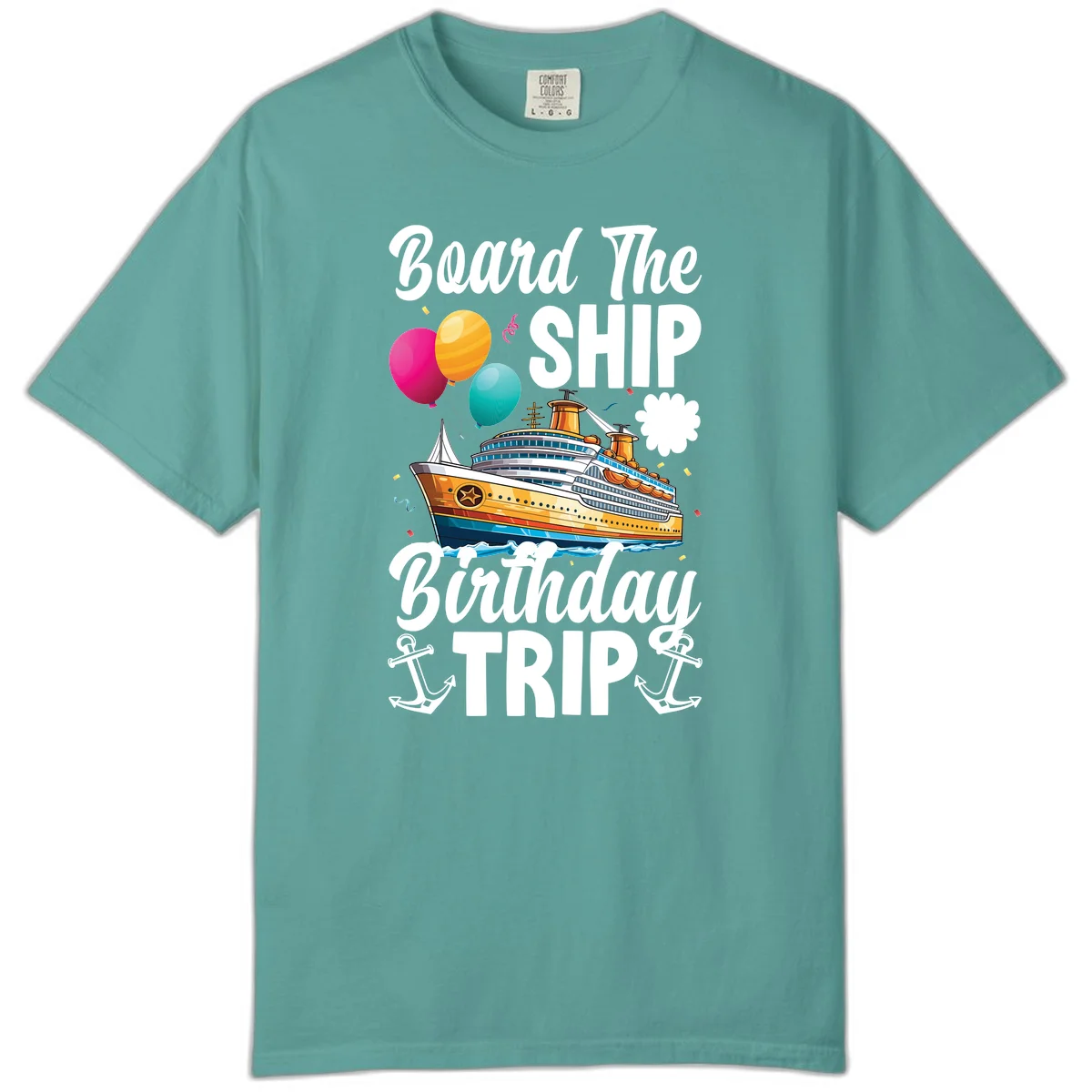 Board The Ship Birthday Trip Comfort Color Tee in Seafoam