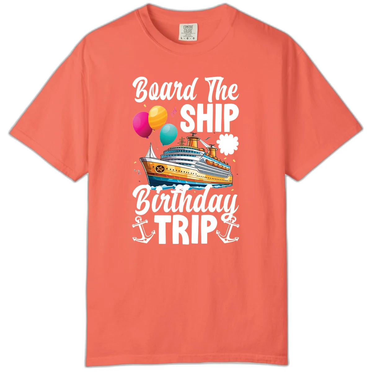 Board The Ship Birthday Trip Comfort Color Tee in Bright Salmon