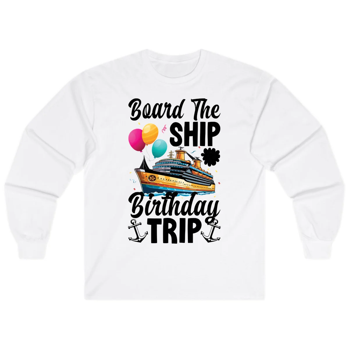 Board The Ship Birthday Trip Long Sleeve in White