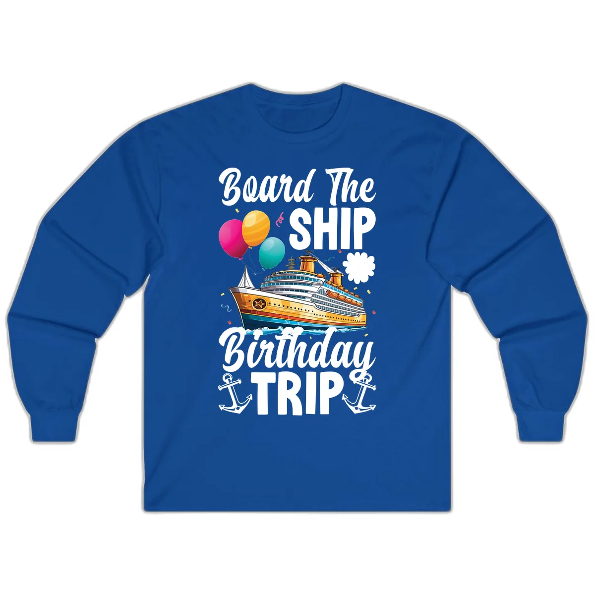 Board The Ship Birthday Trip Long Sleeve in Royal