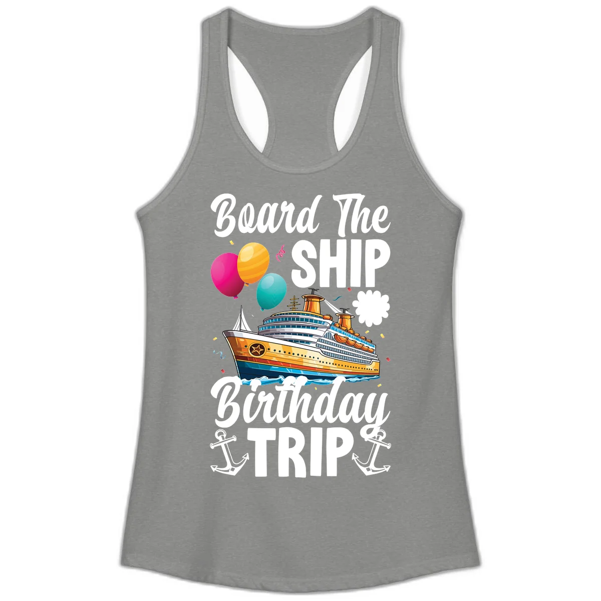 Board The Ship Birthday Trip Ladies Tank in Heather Grey