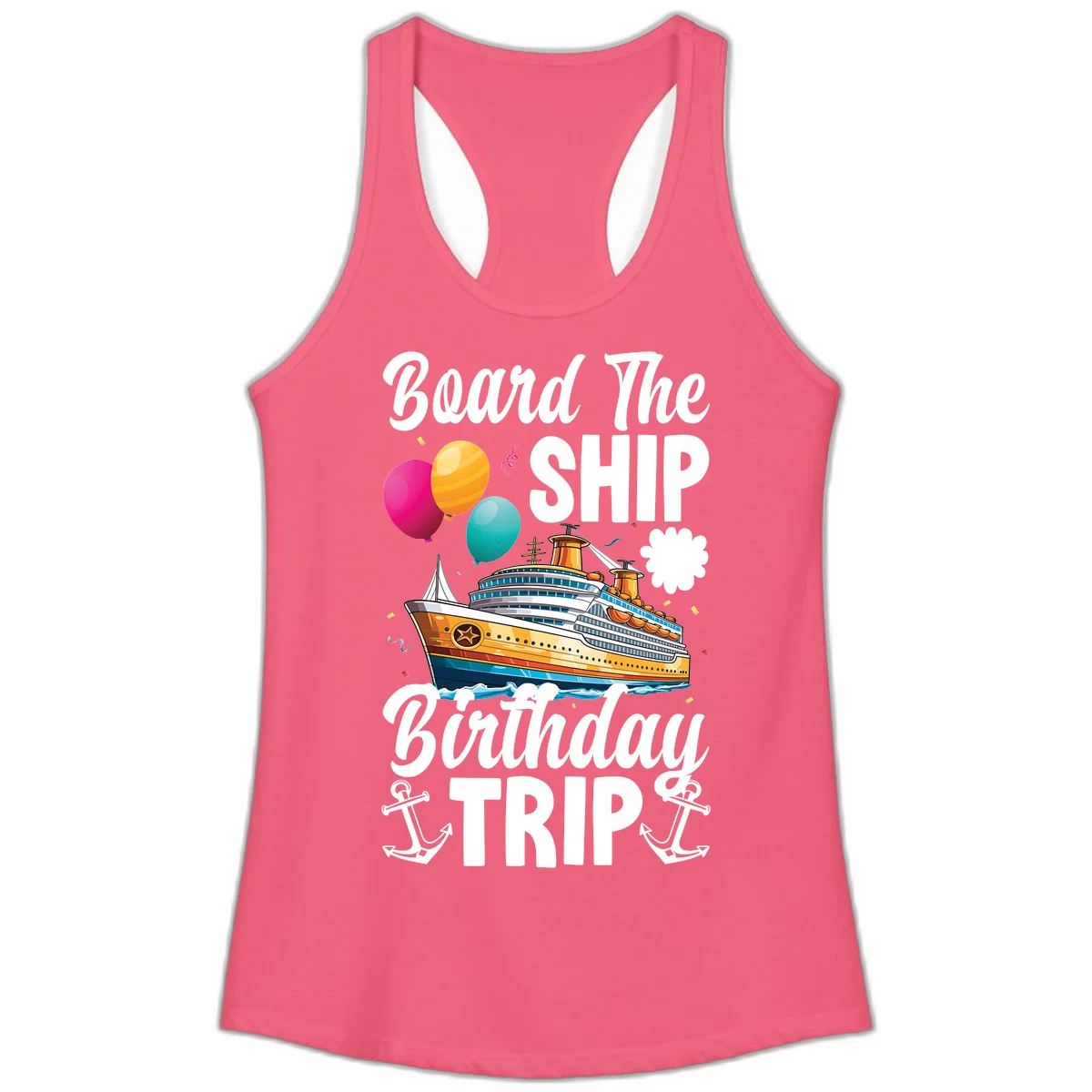 Board The Ship Birthday Trip Ladies Tank in Hot Pink