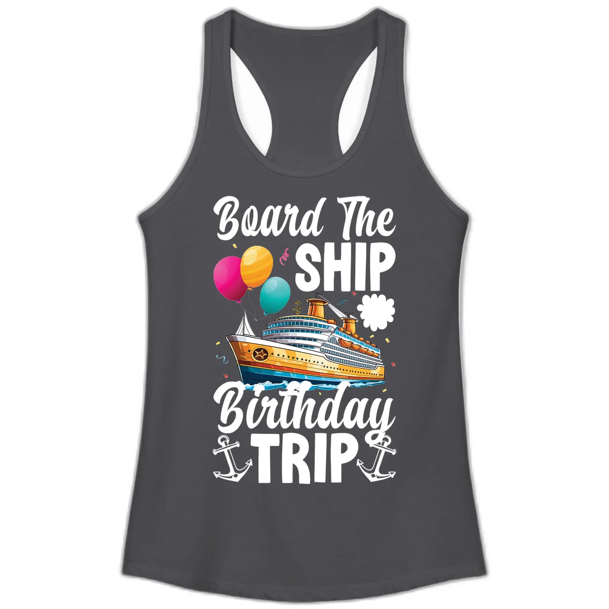 Board The Ship Birthday Trip Ladies Tank in Solid Dark Gray
