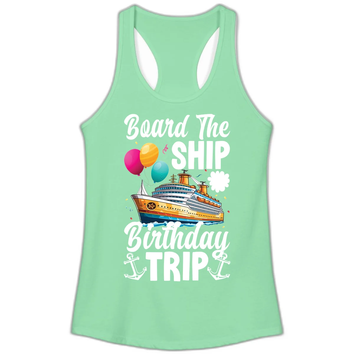 Board The Ship Birthday Trip Ladies Tank in Solid Mint