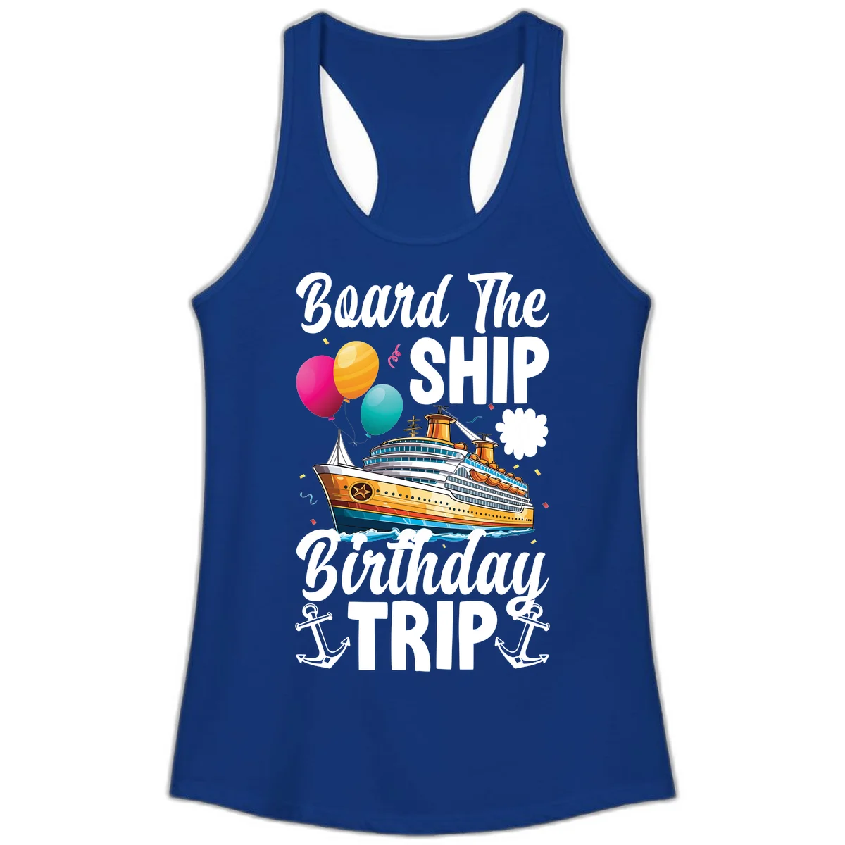Board The Ship Birthday Trip Ladies Tank in Solid Royal