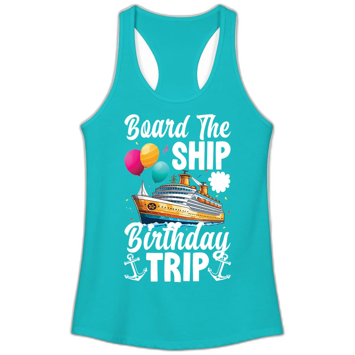 Board The Ship Birthday Trip Ladies Tank in Tahiti Blue