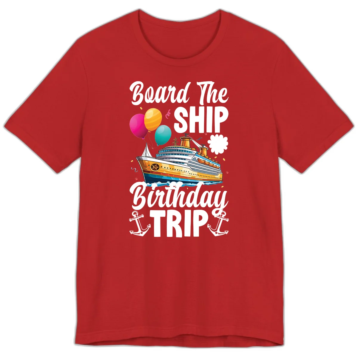 Board The Ship Birthday Trip Premium T-Shirt in Red