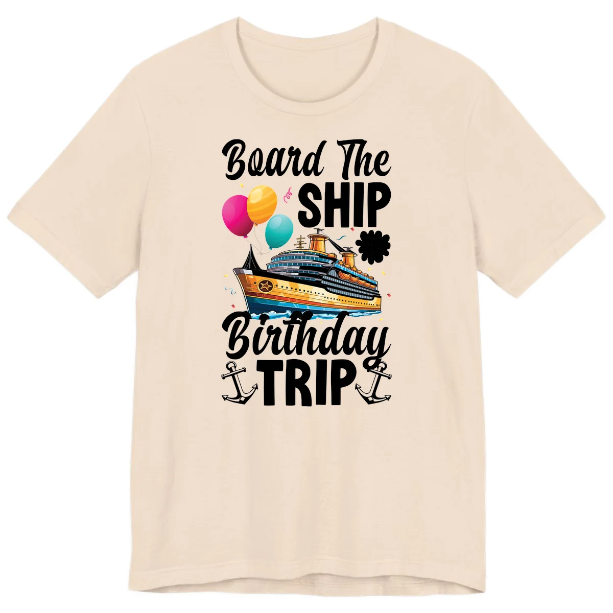 Board The Ship Birthday Trip Premium T-Shirt in Soft Cream