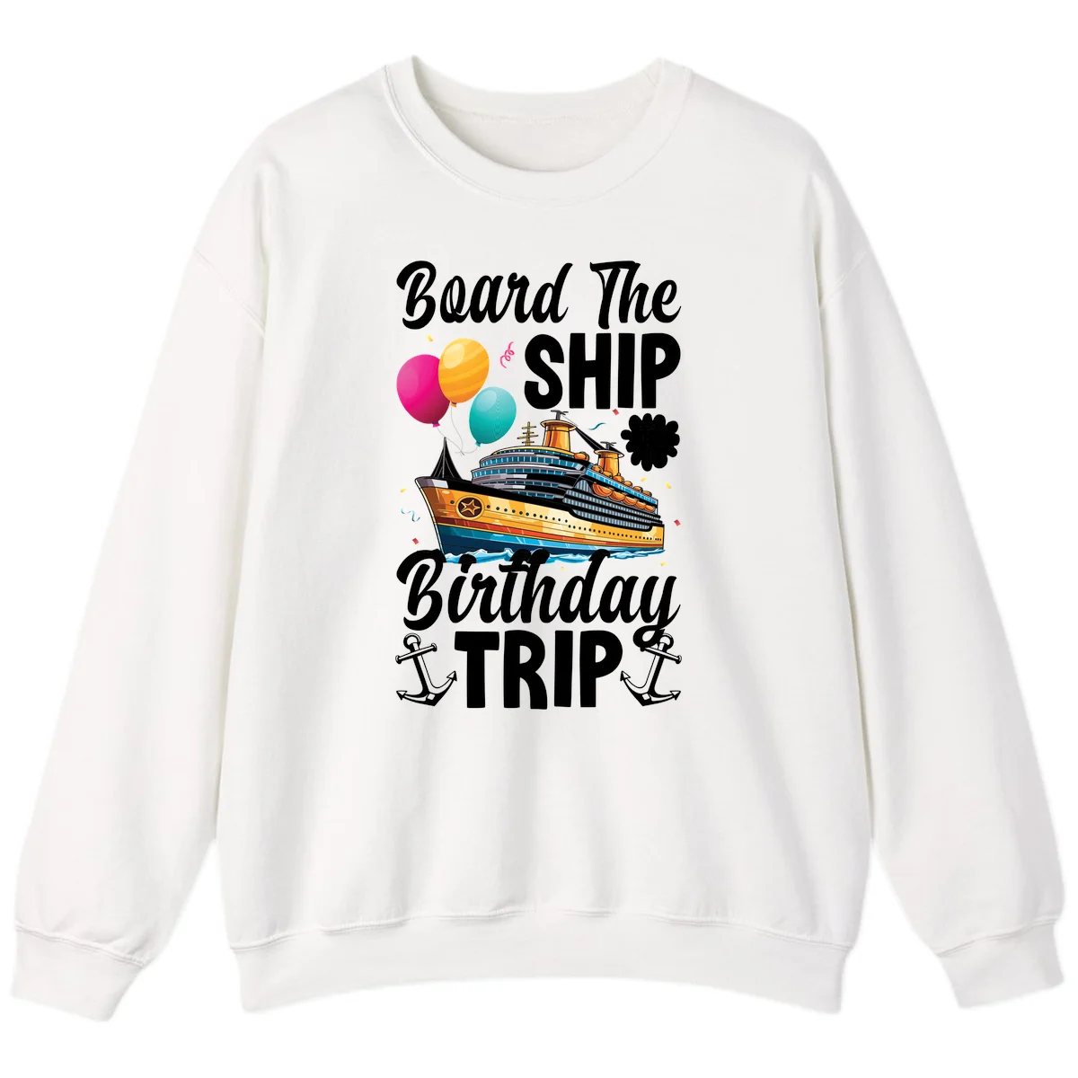 Board The Ship Birthday Trip Sweatshirt in White