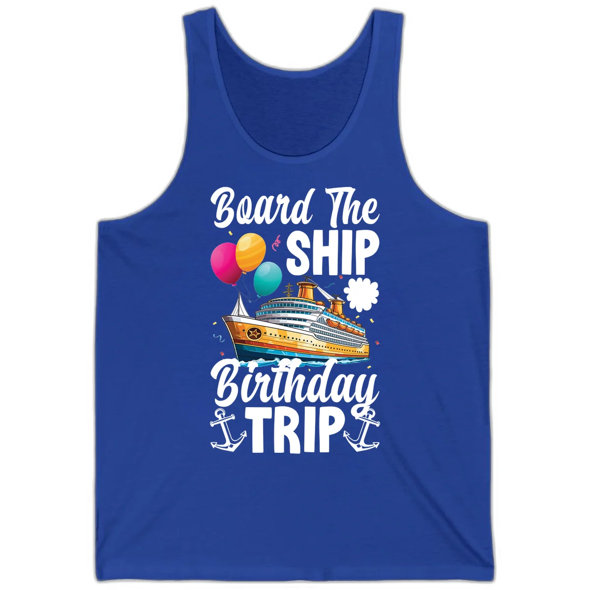 Board The Ship Birthday Trip Tank in True Royal