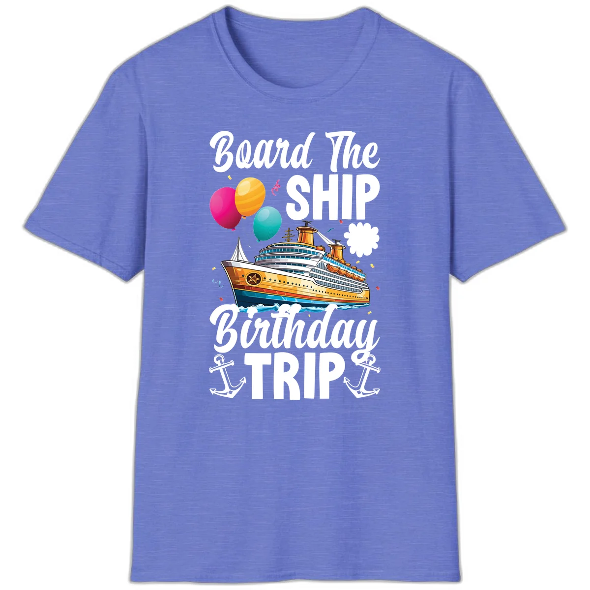 Board The Ship Birthday Trip T-Shirt in Heather Royal