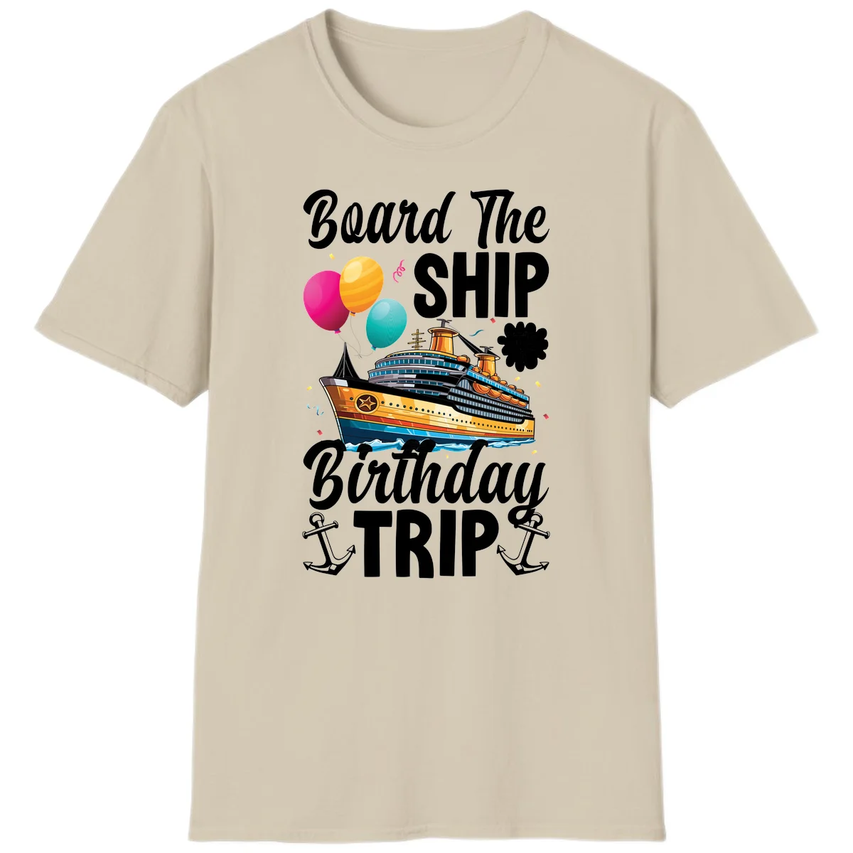 Board The Ship Birthday Trip T-Shirt in Sand